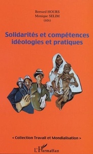 Bernard Hours et Monique Sélim - Solidarités et compétences idéologiques et pratiques.