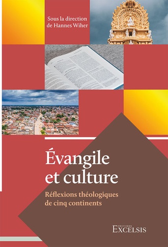 Bernard Huck - Évangile et culture - Réflexions théologiques de cinq continents.