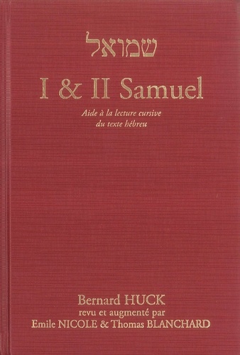 Bernard Huck - I & II Samuel - Aide à la lecture cursive du texte hébreu.
