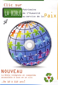 Bernard Hurault et Louis Hurault - Clic sur la Bible, patrimoine culturel de l'humanité au service de la paix - 1 CD-Rom.