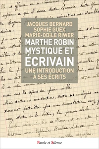 Marthe Robin, mystique et écrivain