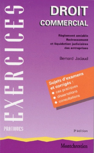 Bernard Jadaud - Droit Commercial. Reglement Amiable, Redressement Et Liquidation Judiciaires Des Entreprises, 3eme Edition.