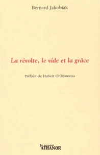 La révolte, le vide et la grâce
