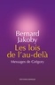 Bernard Jakoby - Les lois de l'au-delà.