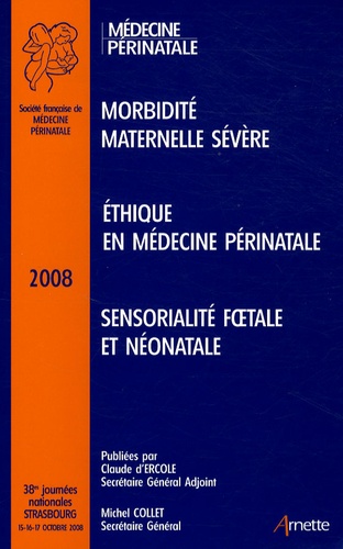 Bernard Jean-Louis Blanc - 38es Journées Nationales de la Société Française de Médecine Périnatale - Strasbourg 2008.