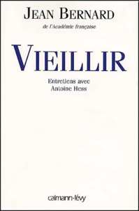 Vieillir. Entretiens Avec Antoine Hess