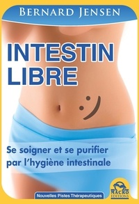 Intestin libre - Se soigner et se purifier par lhygiène intestinale.pdf