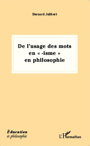 Bernard Jolibert - De l'usage des mots en "isme" en philosophie.