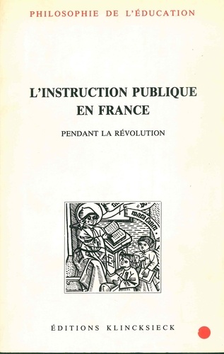 Bernard Jolibert - L'instruction publique en France pendant la Révolution.