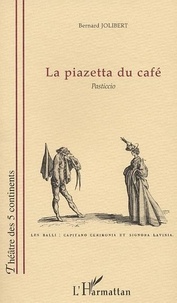 Bernard Jolibert - La piazetta du café. - Pasticcio.