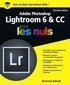 Bernard Jolivalt - Adobe Lightroom 6 et CC pour les nuls.