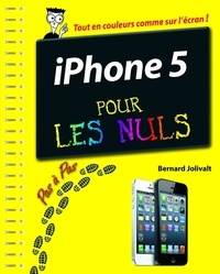 Bernard Jolivalt - Iphone 5 pour les nuls - Pas à pas.