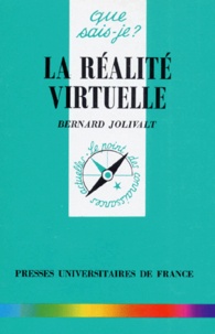 Bernard Jolivalt - La réalité virtuelle.