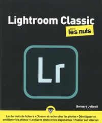 Bernard Jolivalt - Lightroom Classic pour les nuls.