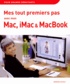 Bernard Jolivalt - Mes tout premiers pas avec mon Mac, iMac et MacBook.