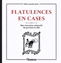 Bernard Joubert - Flatulences en cases - Une évocation culturelle du pet dans la BD.
