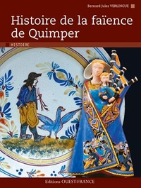 Bernard Jules Verlingue - Histoire de la faïence de Quimper.