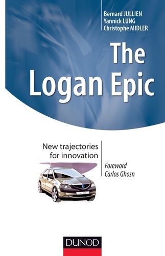 Bernard Jullien et Yannick Lung - The Logan Epic : New trajectories for innovation.