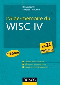 Bernard Jumel et Florence Savournin - L'Aide-mémoire du Wisc-IV - 2e éd. - 24 notions.