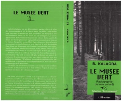 Bernard Kalaora - Le musée vert - Radiographie du loisir en forêt.