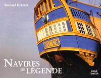 Bernard Kerébel - Navires de légende.