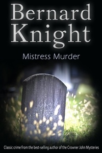 Bernard Knight - Mistress Murder - The Sixties Crime Series.