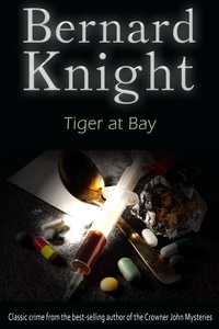 Bernard Knight - Tiger at Bay - The Sixties Crime Series.