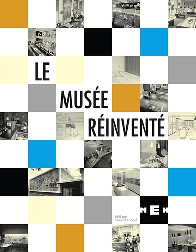 Bernard Knodel - Le musée réinventé - Une exposition du TP d'ethnomuséographie.