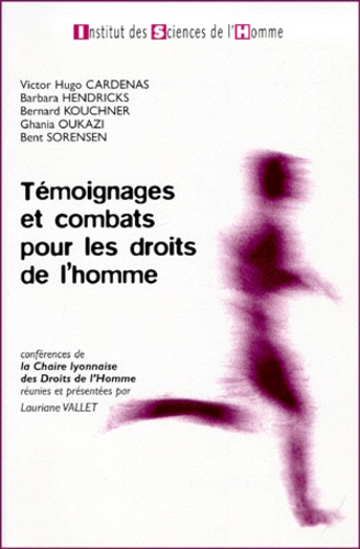 Bernard Kouchner et Lauriane Vallet - Témoignages et combats pour les droits de l'homme - Conférences de la Chaire lyonnaise des Droits de l'Homme.