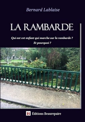 Bernard Lablaise - La rambarde.
