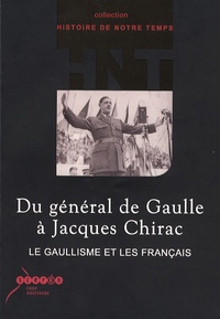 Bernard Lachaise et Alain Saint-Ourens - Du général de Gaulle à Jacques Chirac - Le gaullisme et les Français. 1 Cédérom