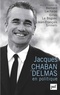 Bernard Lachaise et Gilles Le Béguec - Jacques Chaban-Delmas en politique.