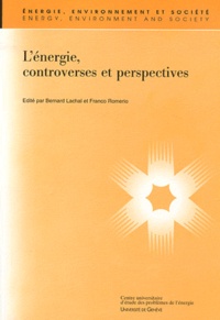 Bernard Lachal - L'énergie, controverses et perspectives.