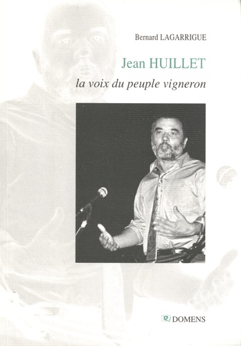 Jean Huillet, la voix du peuple vigneron