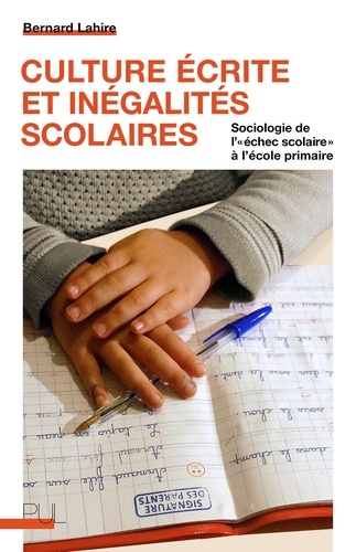 Culture écrite et inégalités scolaires. Sociologie de l'"échec scolaire" à l'école primaire