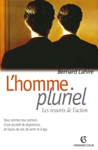 Bernard Lahire - L'homme pluriel.