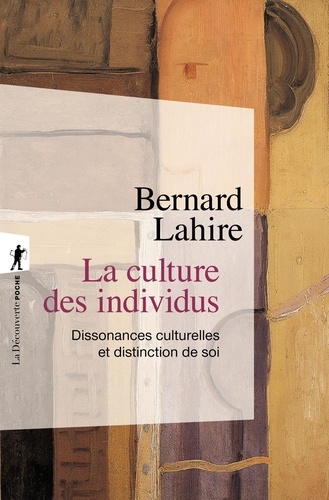 La culture des individus. Dissonances culturelles et distinction de soi