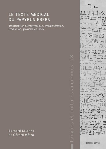 Bernard Lalanne - Le texte medical du papyrus ebers - Transcription hieroglyphique, translitteration, traduction, gloss.