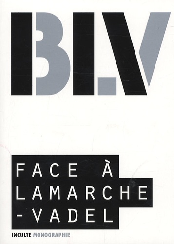 Bernard Lamarche-Vadel - Face à Lamarche-Vadel.