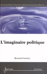 Bernard Lamizet - L'imaginaire politique.