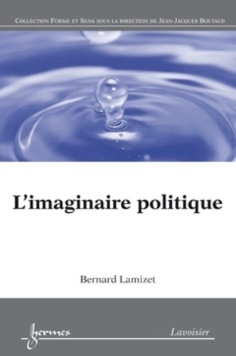 Bernard Lamizet - L'imaginaire politique.