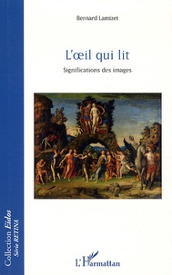 Bernard Lamizet - L'oeil qui lit - Esthétique et sémiotique de l'image.