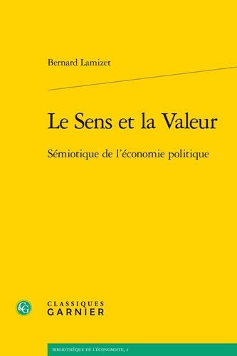 Le Sens et la Valeur. Sémiotique de l'économie politique