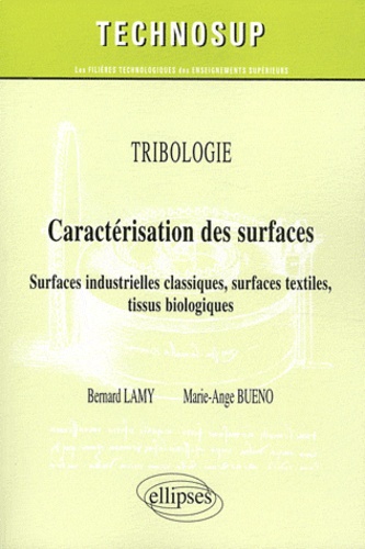 Caractérisation des surfaces. Surfaces industrielles classiques, surfaces textiles, tissus biologiques