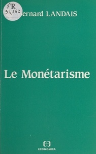 Bernard Landais - Le monétarisme.