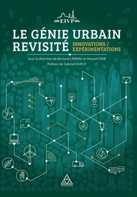 Bernard Landau et Youssef Diab - Le génie urbain revisité - Innovations/Expérimentations.