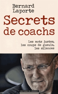 Secrets de coachs - Les mots justes, les coups de gueule, les silences.pdf