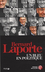 Bernard Laporte - Un bleu en politique.