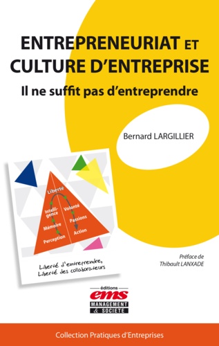 Entrepreneuriat et culture d'entreprise. Il ne suffit pas d'entreprendre