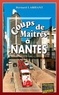Bernard Larhant - Coups de maîtres à Nantes.